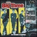 BIG THREE / ビッグ・スリー / キャヴァーン・ストンプ～コンプリート・レ