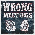 TWO LONE SWORDSMEN / トゥー・ローン・ソーズメン / WRONG MEETINGS