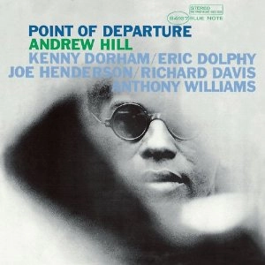 ANDREW HILL / アンドリュー・ヒル / POINT OF DEPARTURE