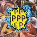 PUSH PULL / PRIZZY PRIZZY PLEASE / PPPPP EP