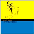 SMILEY LEWIS / スマイリー・ルイス / I HEAR YOU KNOCKING