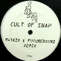 SNAP! / スナップ / CULT OF SNAP