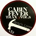 CABIN FEVER / VOL.8 CABIN FEVER TRAX