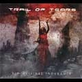 TRAIL OF TEARS / トレイル・オヴ・ティアーズ / BLOODSTAINED ENDURANCE