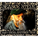 SEASICK STEVE / シーシック・スティーヴ / MAN FROM ANOTHER TIME