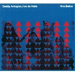 DADDY ANTOGNA Y LOS DE HELIO / VIVA BELICE