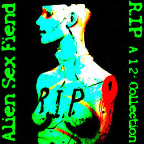 ALIEN SEX FIEND / エイリアン・セックス・フィーンド / R.I.P. A 12" COLLECTION