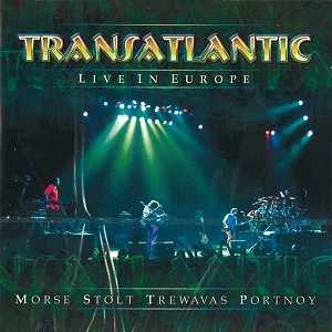 TRANSATLANTIC / トランスアトランティック / LIVE IN EUROPE