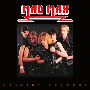 MAD MAX / マッド・マックス / ローリン・サンダー / ROLLIN THUNDER