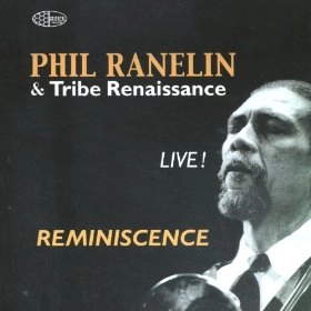 PHIL RANELIN / フィル・ラネリン / REMINISCENSE LIVE!