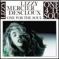 LIZZY MERCIER DESCLOUX / リジー・メルシエ・デクルー / ONE FOR THE SOUL