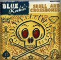 BLUE ROCKIN' / ブルーロッキン / SKULL AND CROSSBONES