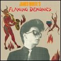 JAMES WHITE / ジェームス・ホワイト / FLAMING DEMONICS