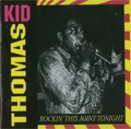KID THOMAS / キッドトーマス / ROCKING'THIS JOINT TONIGHT