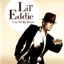 LIL' EDDIE / リル・エディー / シティ・オブ・マイハート