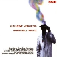 GUILHERME VERGUEIRO / ギリェルミ・ヴェルゲイロ / INTEMPORAL/TIMELESS VOLUME 1 / INTEMPORAL 1