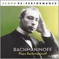SERGEY RACHMANINOV / セルゲイ・ラフマニノフ / ラフマニノフ・プレイズ・ラフマニノフ