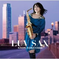 KAORI KOBAYASHI / 小林香織 / ＬＵＶ　ＳＡＸ