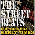 THE STREET BEATS / ザ・ストリート・ビーツ / ＰＲＥＭＩＵＭ　ＢＯＸ－ＥＡＲ