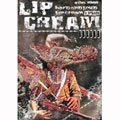 LIP CREAM / １９８８　ｈａｒｄ　ａｎｄ　ｌ