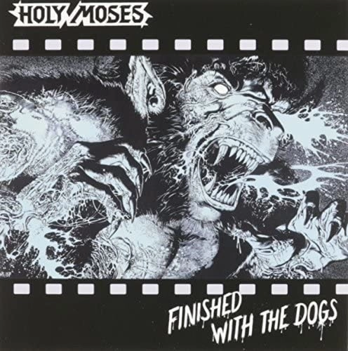 HOLY MOSES (from Germany) / ホーリー・モーゼス / フィニッシュト･ウィズ･ザ･ドッグス