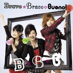 Buono! / Bravo☆Bravo