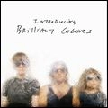 BRILLIANT COLORS / INTRODUCING