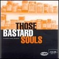 THOSE BASTARD SOULS / TWENTIETH CENTURY CHEMICAL