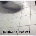 BRILLIANT COLORS / BRILLIANT COLORS