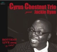 CYRUS CHESTNUT / サイラス・チェスナット / ホッテスト　ライブ　２００９　イン　トウ