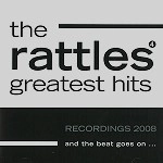 THE RATTLES(DEU) / ラトルズ / THE RATTLES RECORDINGS 2008 GREATEST HITS