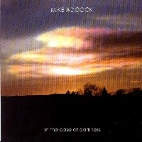 MIKE ADCOCK / IN THE CASE OF DARKNESS