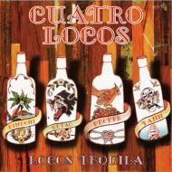 CUATRO LOCOS / クアトロ・ロコス / ロコス・テキーラ