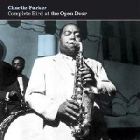 CHARLIE PARKER / チャーリー・パーカー / COMPLETE BIRD AT THE OPEN DOOR