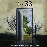 LOS 33 / COMENZANDO POR EL FINAL