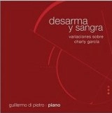 GUILLERMO DI PIETRO / ギジェルモ・ディ・ピエトロ / DESARMA Y SANGRA (VARIACIONES SOBRE CHARLY