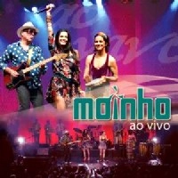 MOINHO / モイーニョ / MOINHO AO VIVO
