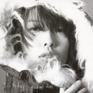Fuyumi Abe / 阿部芙蓉美 / Birthday