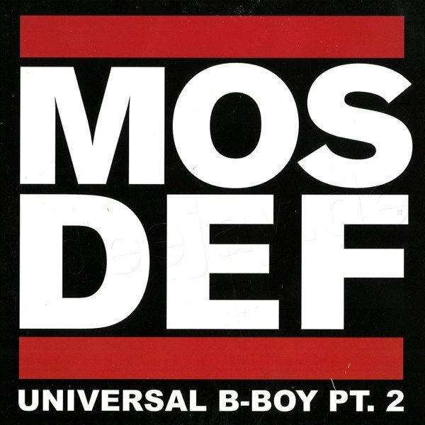 MOS DEF / モス・デフ / UNIVERSAL B-BOY PT.2