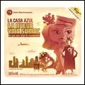 LA CASA AZUL / ラ・カーサ・アスール / LA NUEVA YMA SUMAC