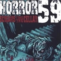 HORROR OF 59 / ホラーオブフィフティーナイン / SCREAMS FROM THE CELLAR