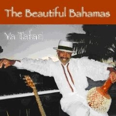 YA TAFARI / THE BEAUTIFUL BAHAMAS
