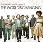 ARRESTED DEVELOPMENT / アレステッド・デヴェロップメント / ＷＯＲＬＤ　ＩＳ　ＣＨＡＮＧＩＮＧ