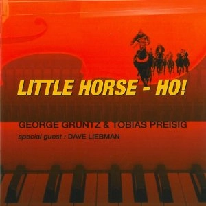 GEORGE GRUNTZ / ジョルジュ・グルンツ / LITTLE HORSE - HO!