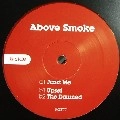 ABOVE SMOKE / JAZZT ME