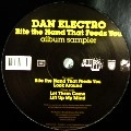 DAN ELECTRO / ダン・エレクトロ / BITE THE HAND THAT FEEDS YOU ALBUM SAMPLER