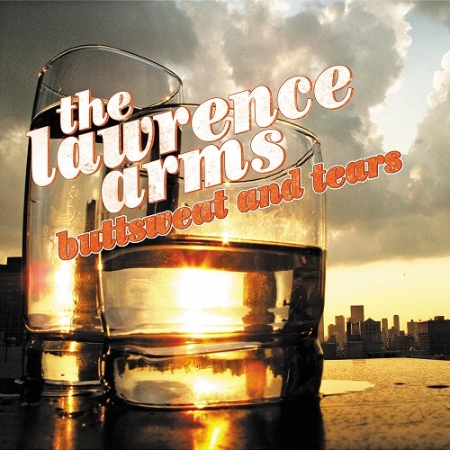 LAWRENCE ARMS / ローレンスアームズ / BUTTSWEAT AND TEARS (7")
