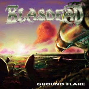 BLASDEAD / ブラスデッド / グラウンド・フレア