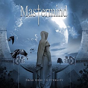 MASTERMIND (from JAPAN) / マスターマインド / フロム・ヒア・トゥ・エターニティ / FROM HERE TO ETERNITY