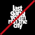 LAST GANG / ラスト・ギャング / ユース・ラン・ザ・シティ